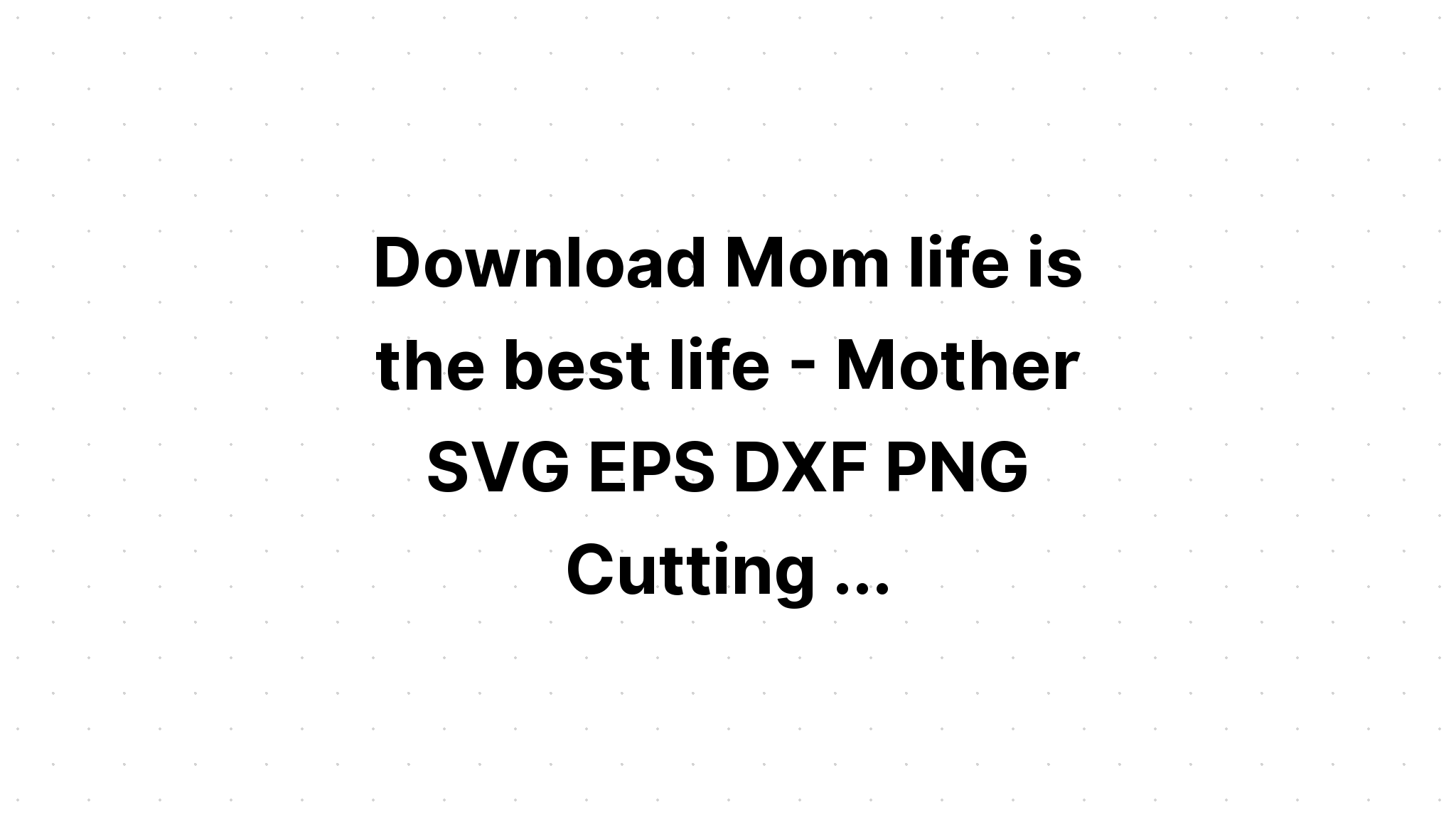 Download Super Mom Svg Mom Life Svg Mothers SVG File